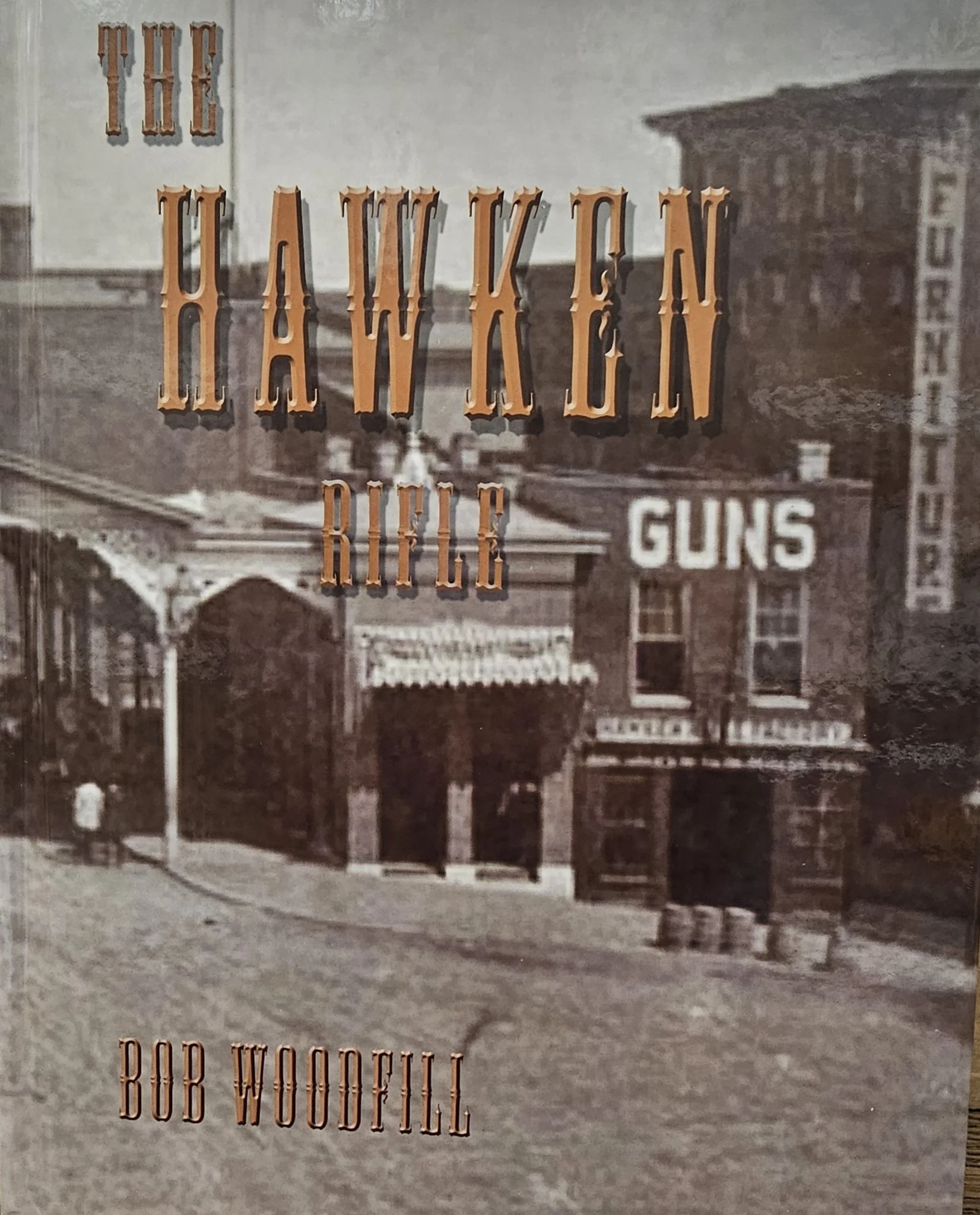 The Hawken Rifle - Its Evolution from 1822 - 1870